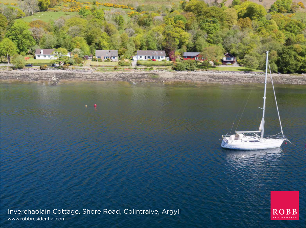 Inverchaolain Cottage, Shore Road, Colintraive, Argyll