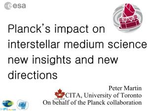 Planck: Dust Emission in Galactic Environments