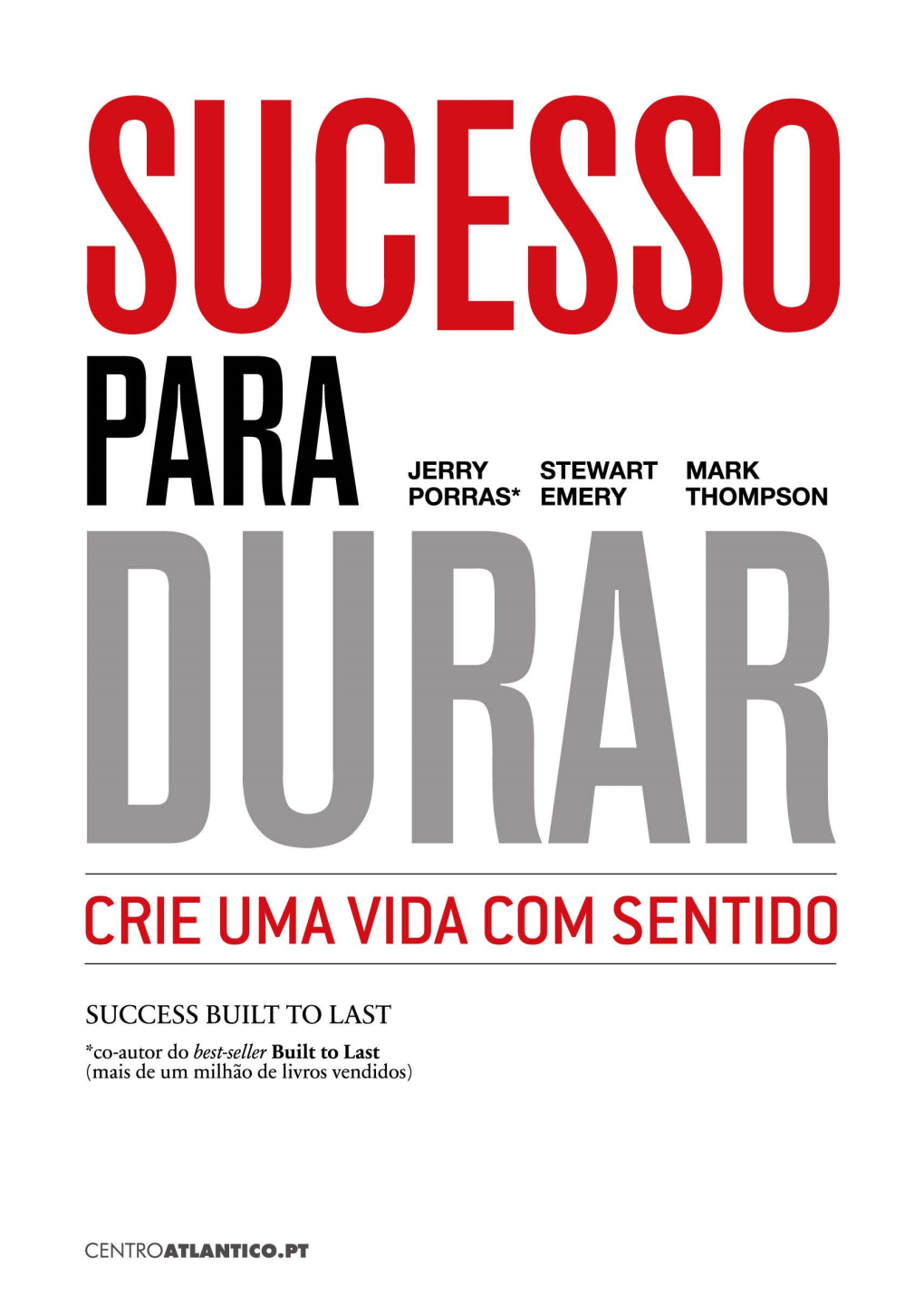 Sucesso Para Durar: Crie Uma Vida Com Sentido