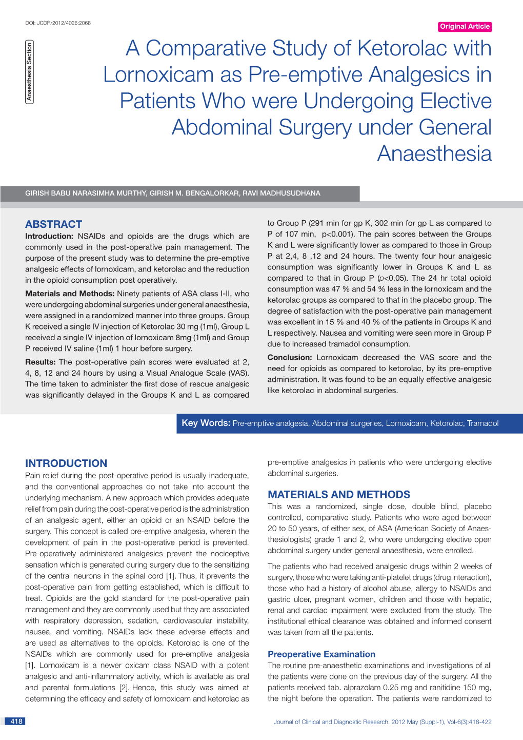 A Comparative Study of Ketorolac with Lornoxicam As Pre-Emptive Analgesics in Patients Who Were Undergoing Elective Abdominal Su