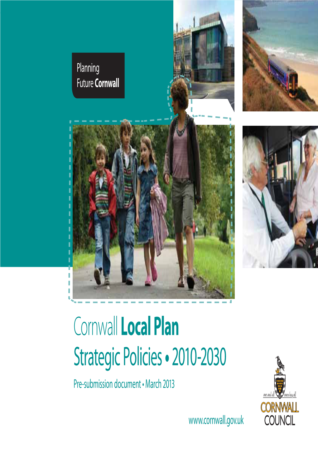 Cornwall Local Plan Strategic Policies • 2010-2030 Pre-Submission Document • March 2013