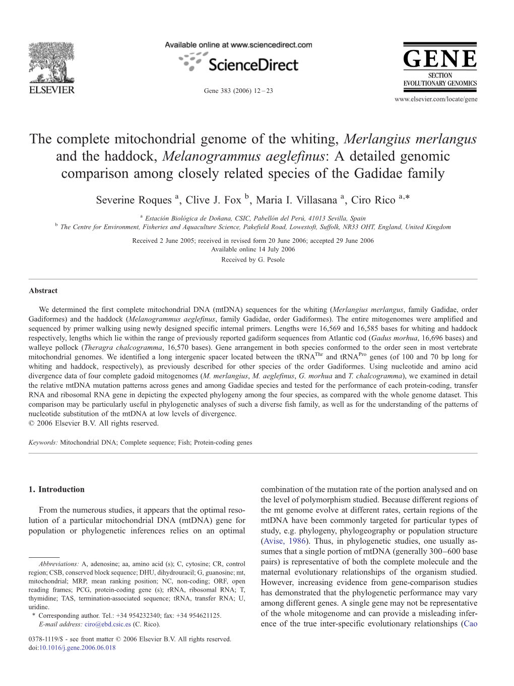 The Complete Mitochondrial Genome of the Whiting, Merlangius Merlangus and the Haddock, Melanogrammus Aeglefinus: a Detailed