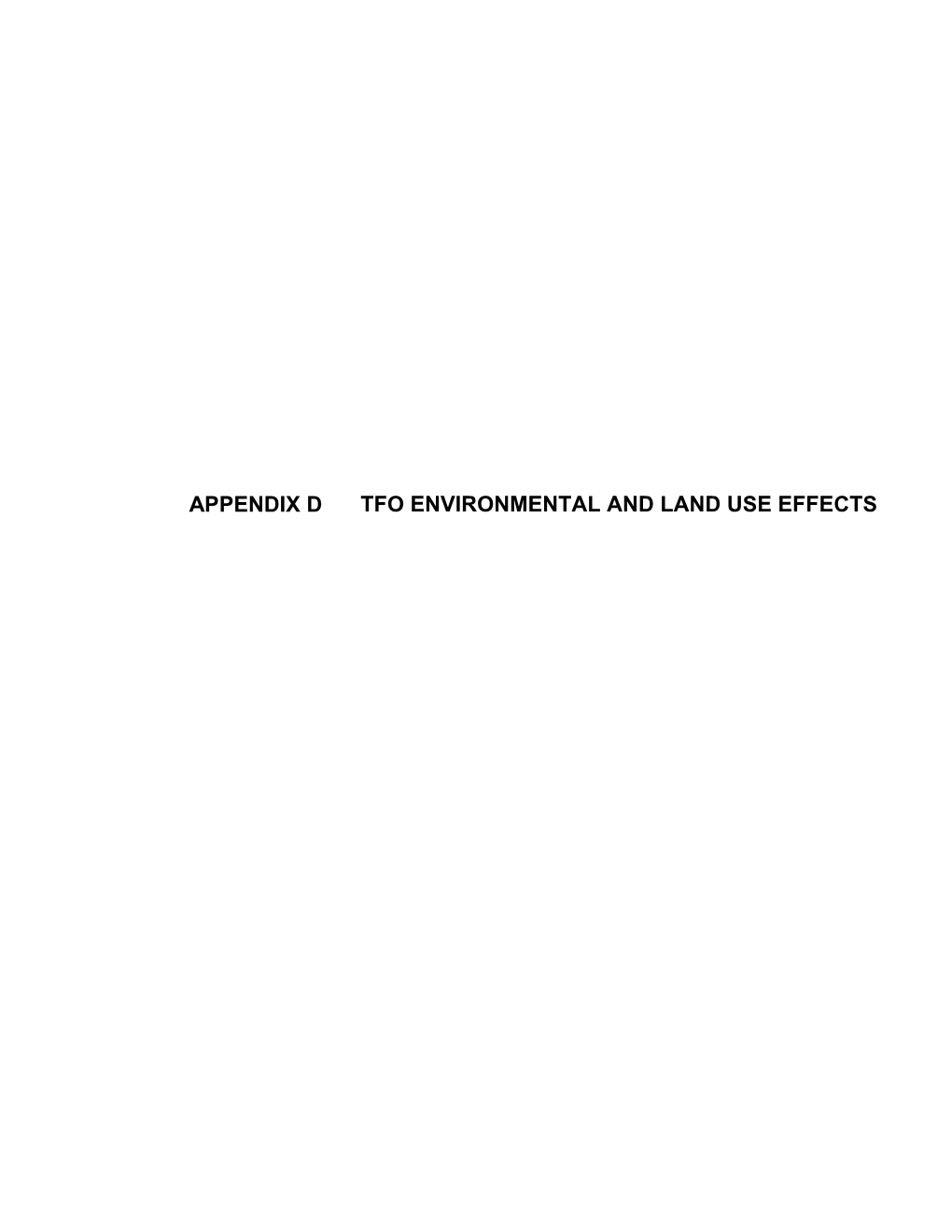 APPENDIX D TFO ENVIRONMENTAL and LAND USE EFFECTS Attachment 1: Option 1 and Option 2 Prepared by Altalink Management Ltd