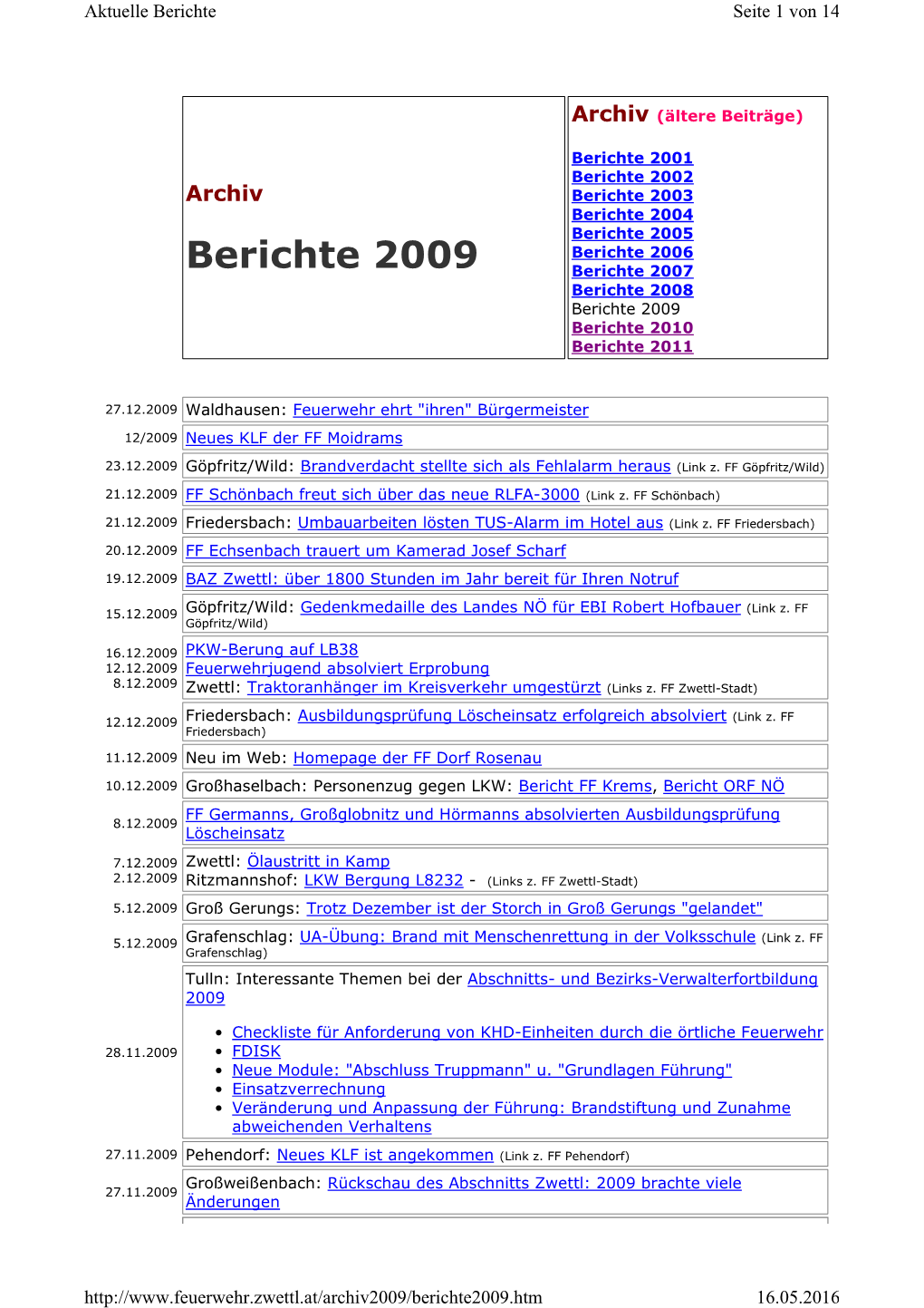 Berichte 2009 Berichte 2007 Berichte 2008 Berichte 2009 Berichte 2010 Berichte 2011