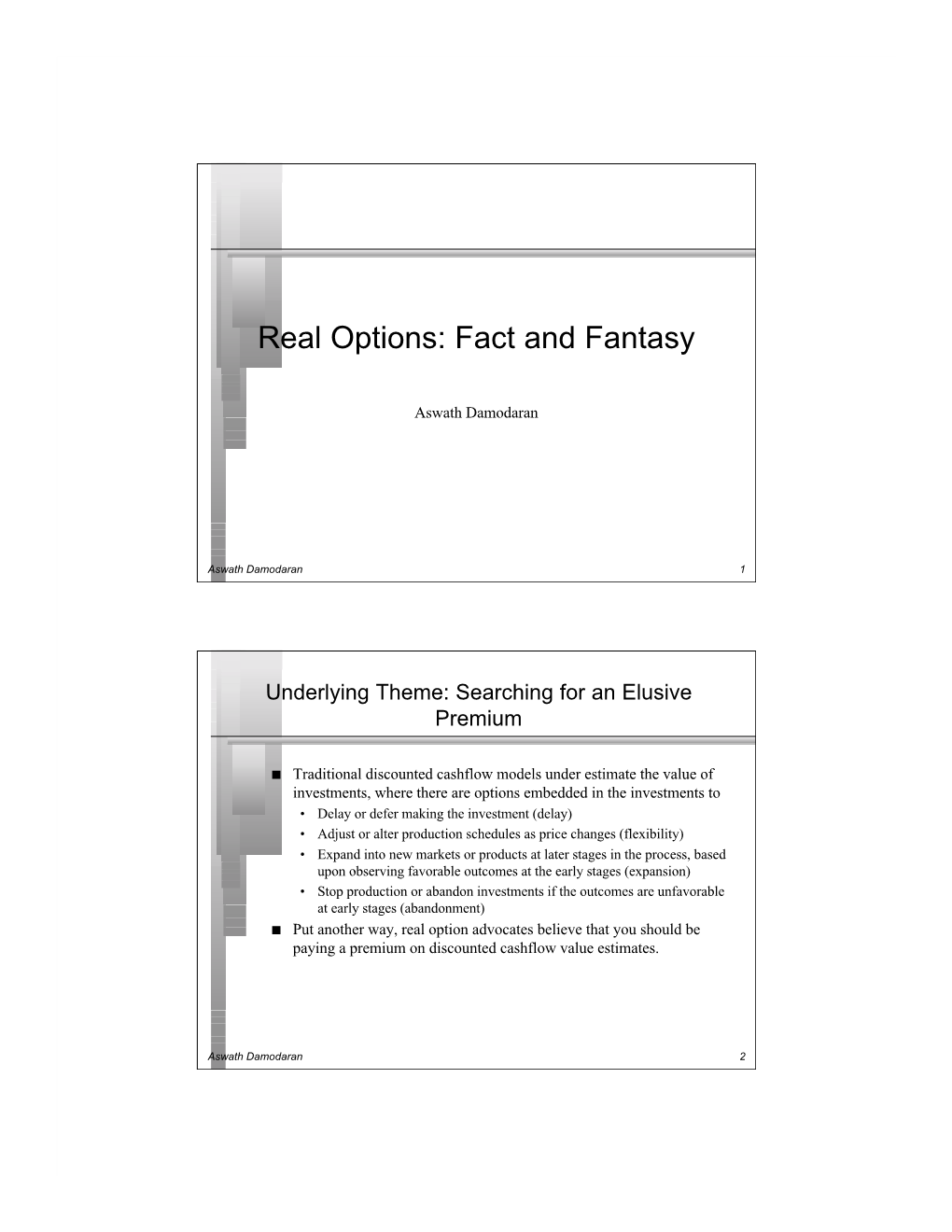 Real Options: Fact and Fantasy