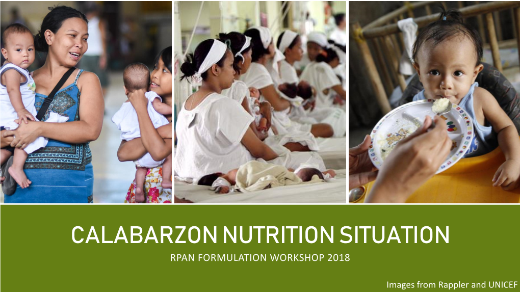 Calabarzon Nutrition Situation Rpan Formulation Workshop 2018