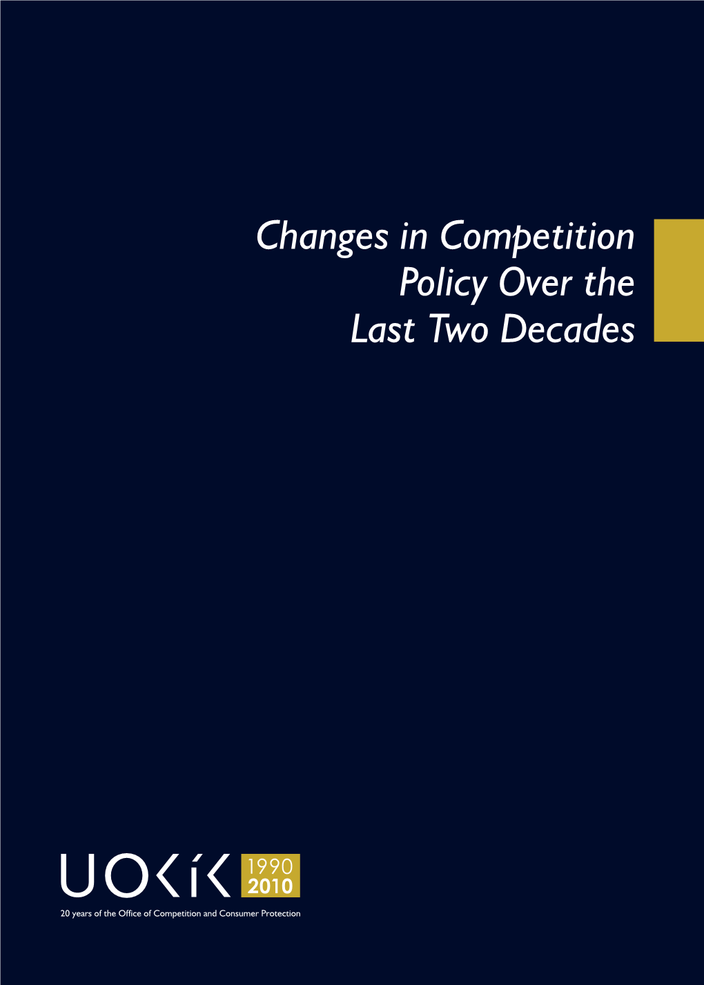 Changes in Competition Policy Over the Last Two Decades