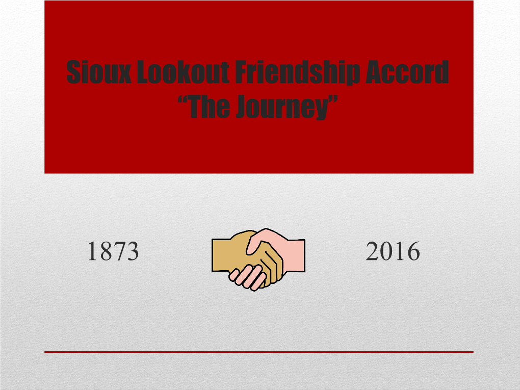 Sioux Lookout Friendship Accord “The Journey”