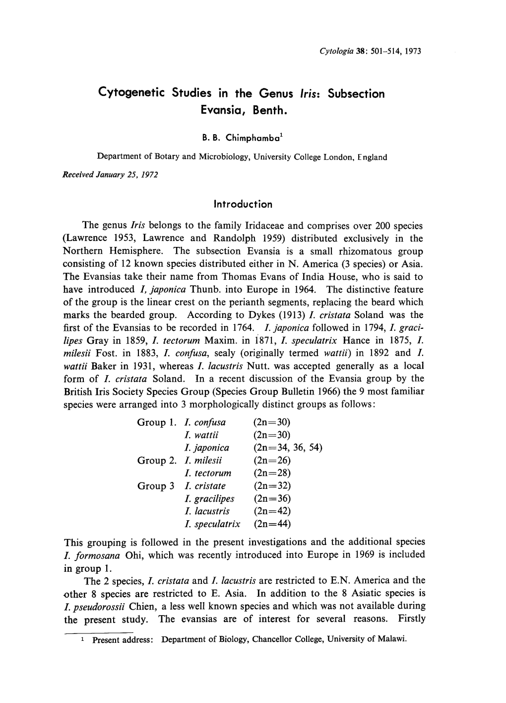 Cytogenetic Studies in the Genus Iris: Subsection Evansia, Benth. The