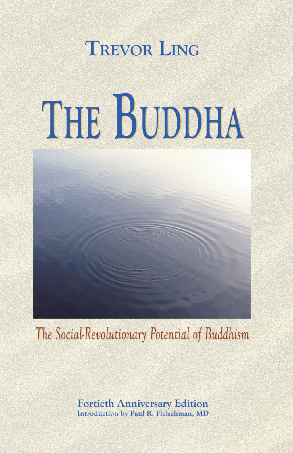 The Buddha Always Involved Himself Closely in the Social and Political World of His Time