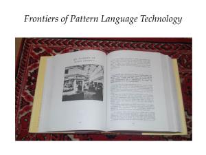 Frontiers of Pattern Language Technology