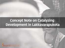 Concept Note on Catalyzing Development in Lakkavarapukota Vishakhapatnam LS Constituency – a Brief Overview