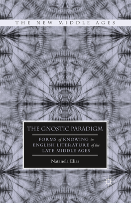 The Gnostic Paradigm. Forms of Knowing in English Literature of the Late Middle Ages