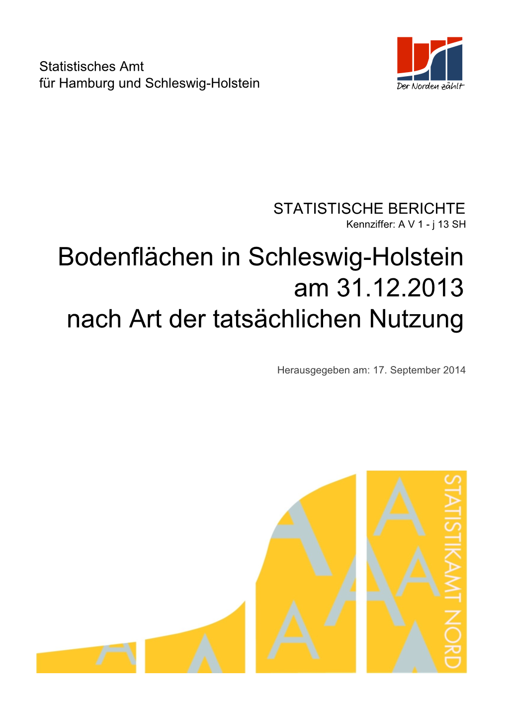 Bodenflächen in Schleswig-Holstein Am 31.12.2013 Nach Art Der Tatsächlichen Nutzung