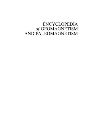 ENCYCLOPEDIA of GEOMAGNETISM and PALEOMAGNETISM Encyclopedia of Earth Sciences Series