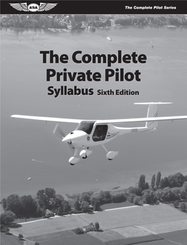 The Complete Private Pilot Syllabus, Sixth Edition