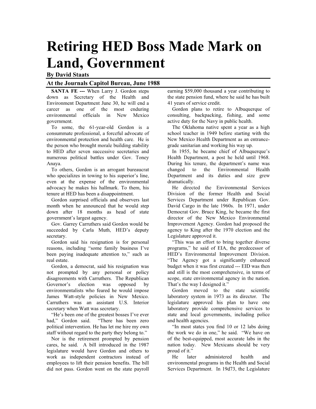 Retiring HED Boss Made Mark on Land, Government by David Staats at the Journals Capitol Bureau, June 1988 SANTA FE --- When Larry J