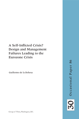 A Self-Inflicted Crisis? Design and Management Failures Leading to the Eurozone Crisis
