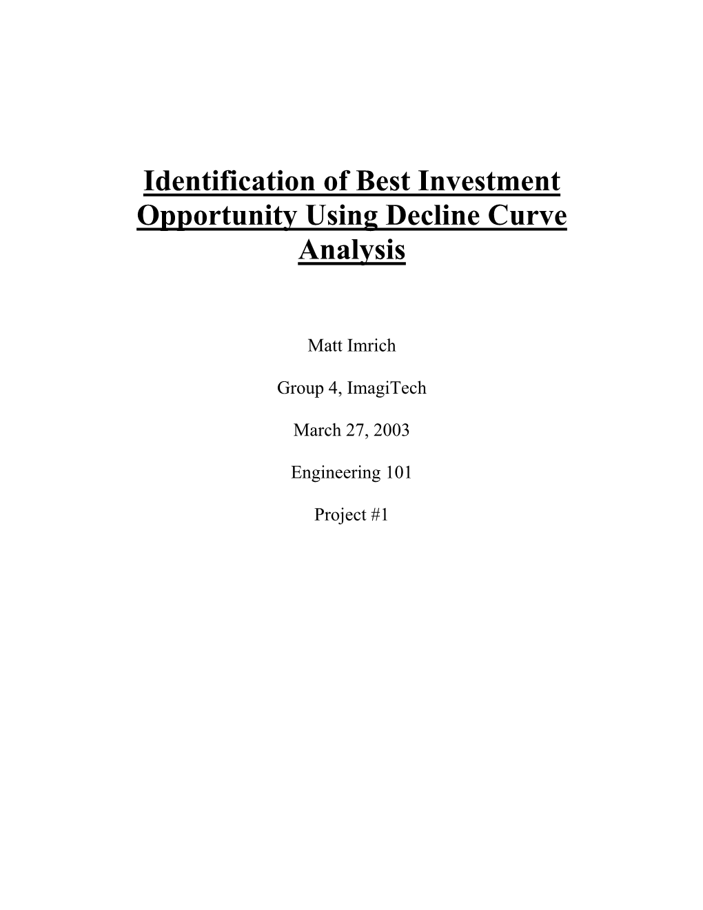 Identification of Best Investment Opportunity Using Decline Curve Analysis