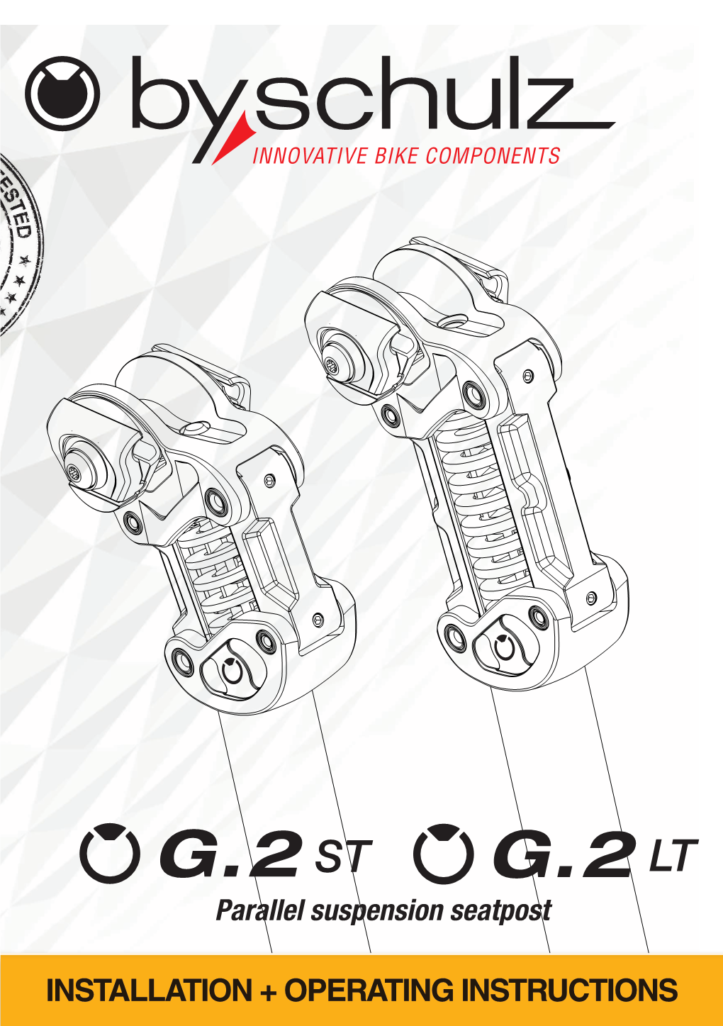 INSTALLATION + OPERATING INSTRUCTIONS 02/12 Installation + Operating Instructions G.2 ST / LT Seatpost INTRODUCTION Thank You for Purchasing a By.Schulz Product