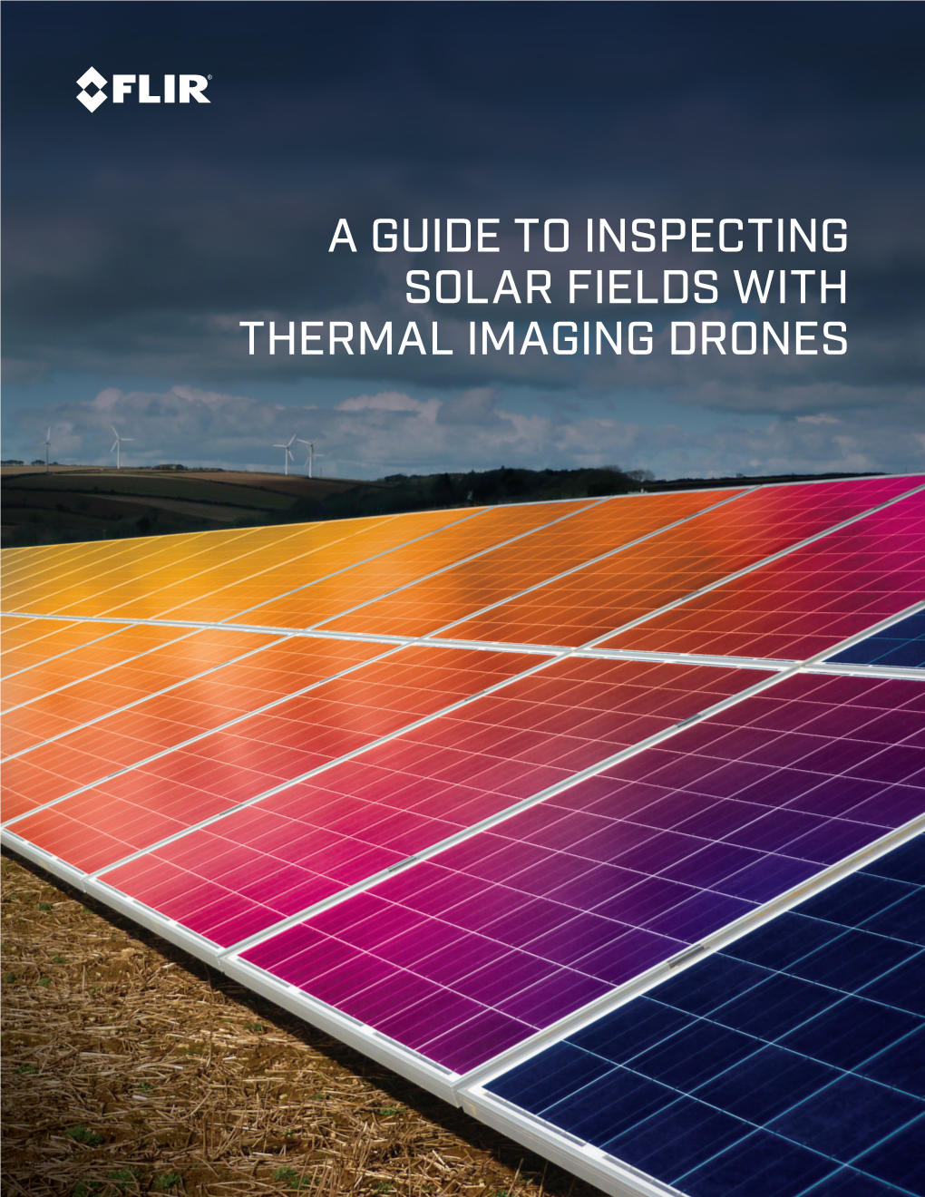 A Guide to Inspecting Solar Fields with Thermal Imaging Drones Table of Contents