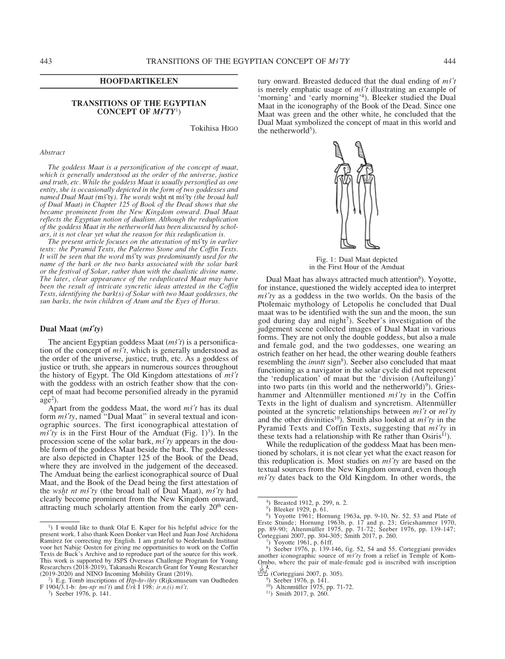 443 TRANSITIONS of the EGYPTIAN CONCEPT of MꜢꜤTY 444 HOOFDARTIKELEN TRANSITIONS of the EGYPTIAN CONCEPT of MꜢꜤTY1) Tokih