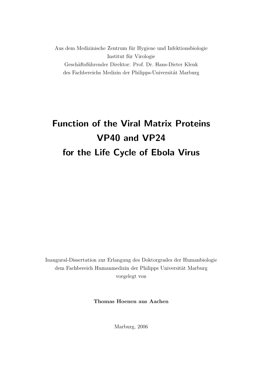Function of the Viral Matrix Proteins VP40 and VP24 for the Life Cycle of Ebola Virus