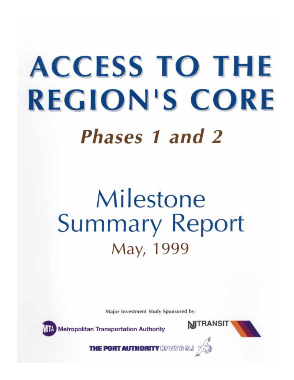 Access to the Region's Core: Milestone Summary Report