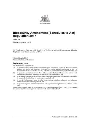 Biosecurity Amendment (Schedules to Act) Regulation 2017 Under the Biosecurity Act 2015