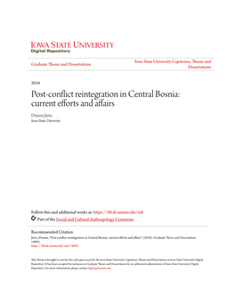 Post-Conflict Reintegration in Central Bosnia: Current Efforts and Affairs Drazen Juric Iowa State University