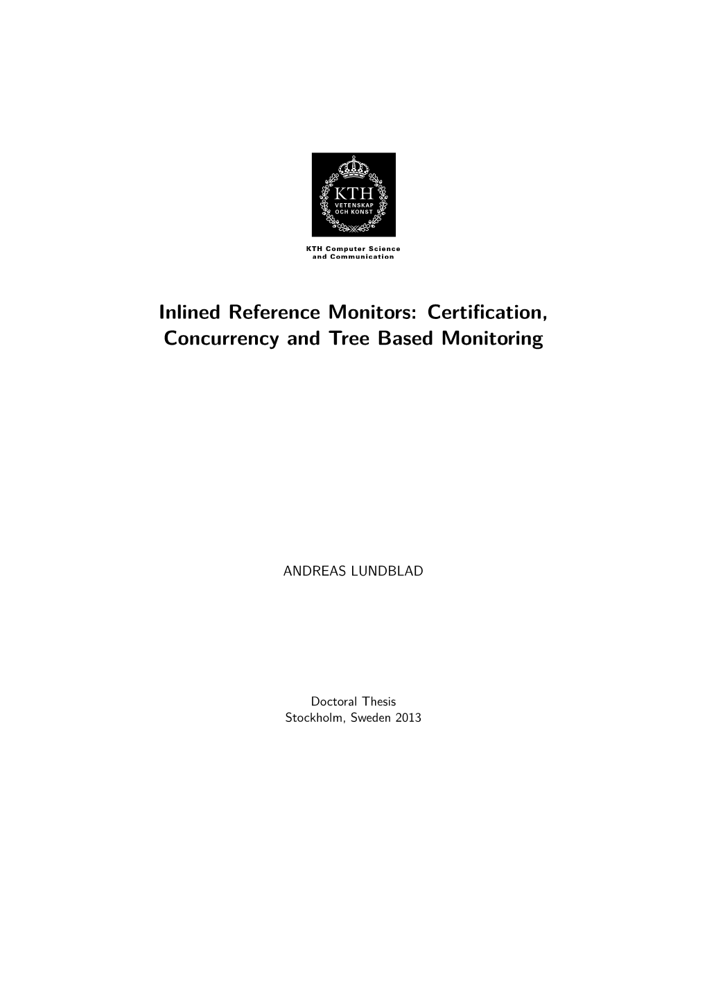 Inlined Reference Monitors: Certiﬁcation, Concurrency and Tree Based Monitoring