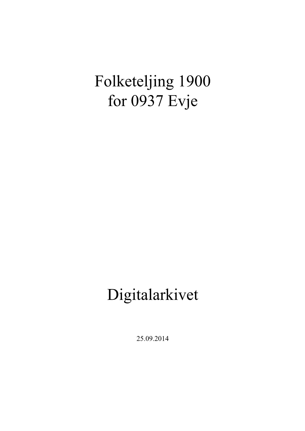 Folketeljing 1900 for 0937 Evje Digitalarkivet