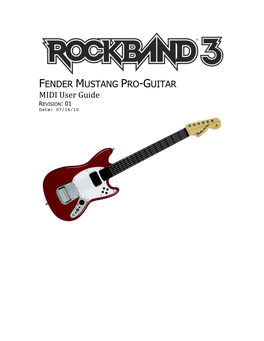 FENDER MUSTANG PRO-GUITAR MIDI User Guide REVISION: 01 Date: 07/16/10