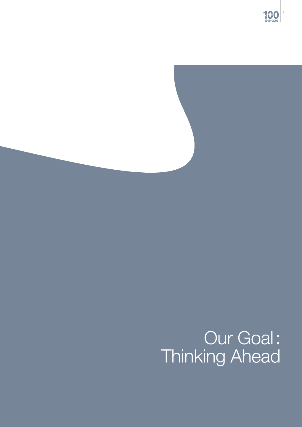 Our Goal : Thinking Ahead 2