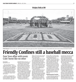 Friendly Confines Still a Baseball Mecca Failings Seem to Be Easier to Absorb That Love Affair, According to Will, Grounds Home