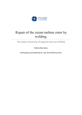 Repair of the Steam Turbine Rotor by Welding. the State University of Applied Sciences (PWSZ)
