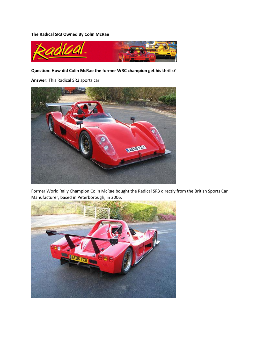 The Radical SR3 Owned by Colin Mcrae