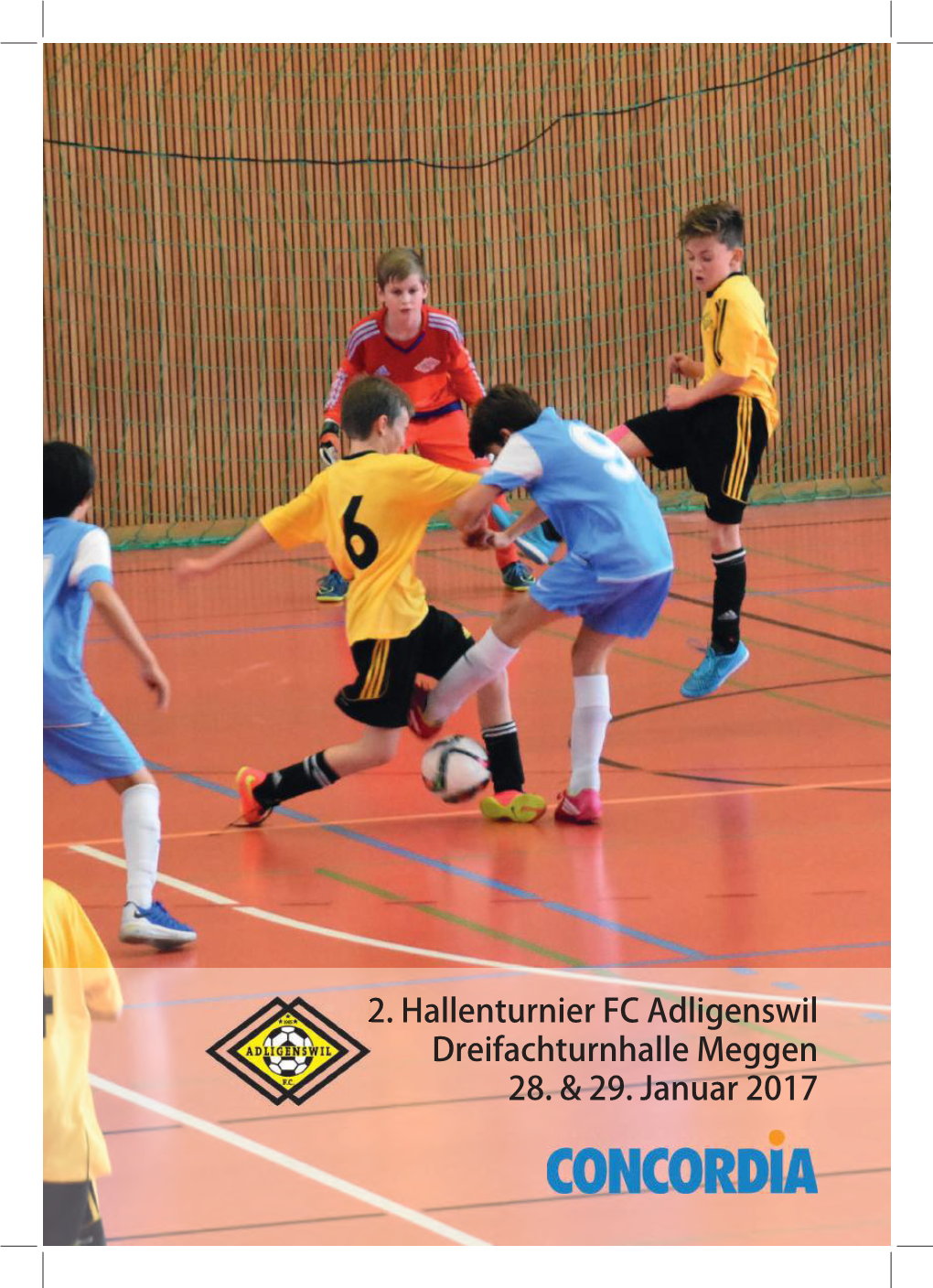 2. Hallenturnier FC Adligenswil Dreifachturnhalle Meggen 28. & 29
