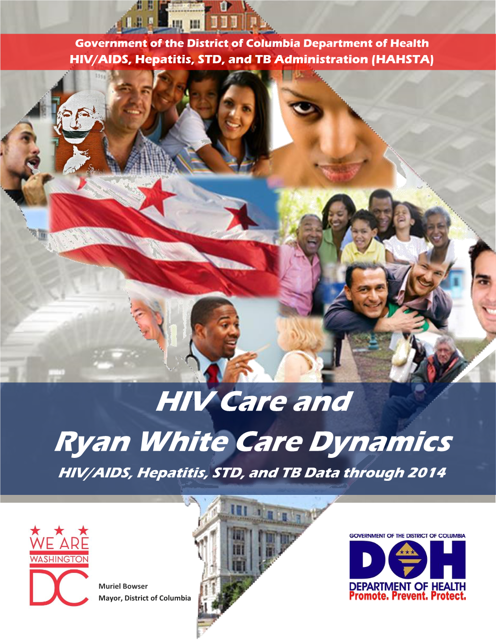 HIV Care and Ryan White Care Dynamics HIV/AIDS, Hepatitis, STD, and TB Data Through 2014