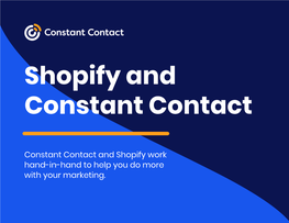 Constant Contact and Shopify Work Hand-In-Hand to Help You Do More with Your Marketing