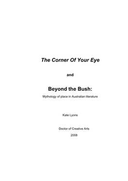 The Corner of Your Eye ; And, Beyond the Bush : Mythology of Place In