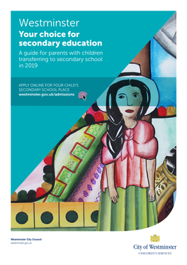 Your Choice for Secondary Education a Guide for Parents with Children Transferring to Secondary School in 2019