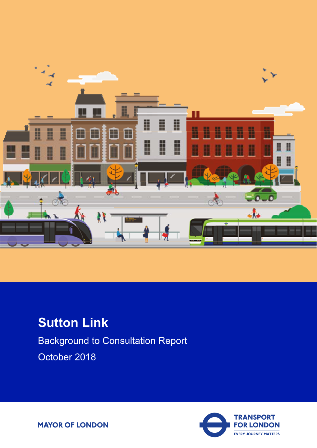 Sutton Link Background to Consultation Report October 2018
