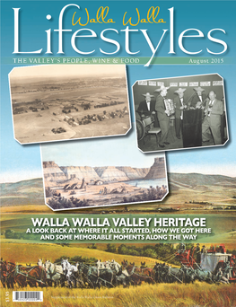 Walla Walla Valley Heritage a Look Back at Where It All Started, How We Got Here and Some Memorable Moments Along the Way