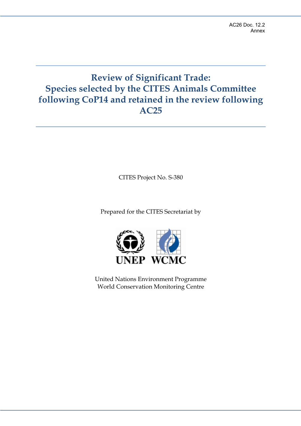 Review of Significant Trade: Species Selected by the CITES Animals Committee Following Cop14 and Retained in the Review Following AC25
