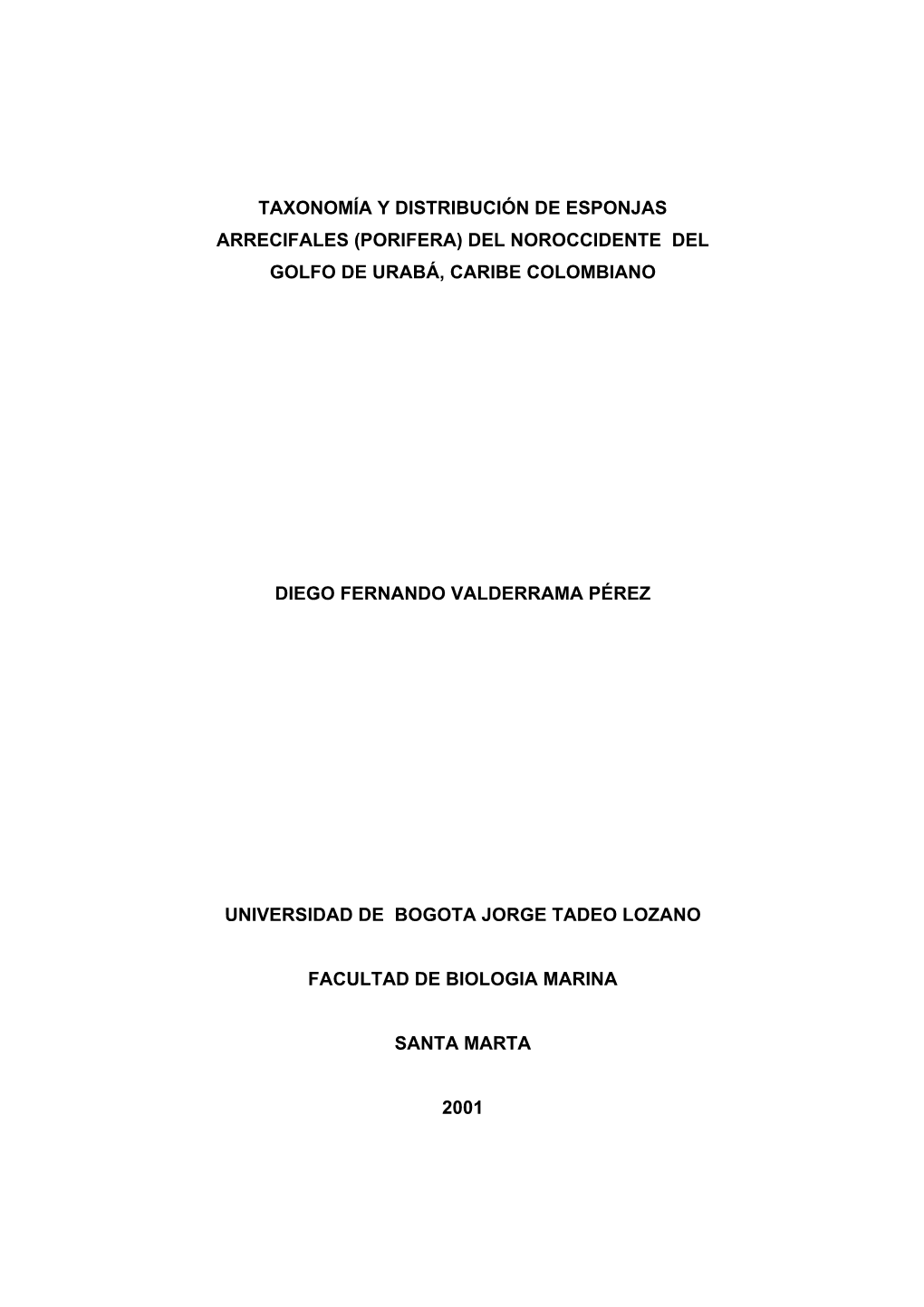 Taxonomía Y Distribución De Esponjas Arrecifales (Porifera) Del Noroccidente Del Golfo De Urabá, Caribe Colombiano