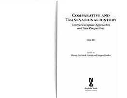 COMPARATIVE and TRANSNATIONAL HISTORY Central European Approaches and New Perspectives