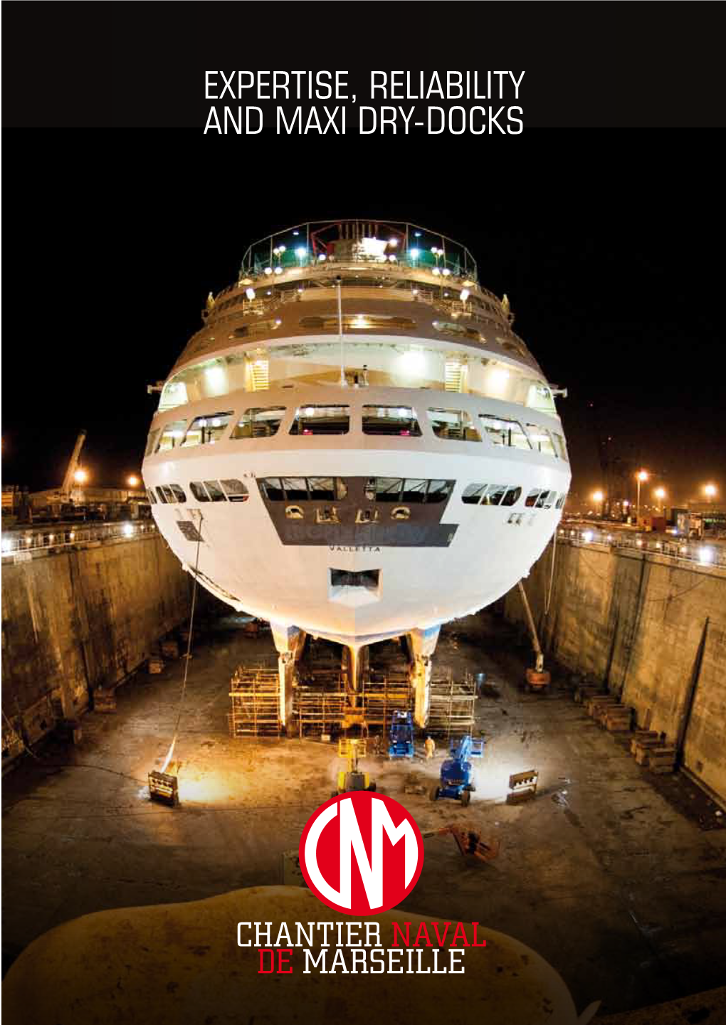Expertise, Reliability and Maxi Dry-Docks