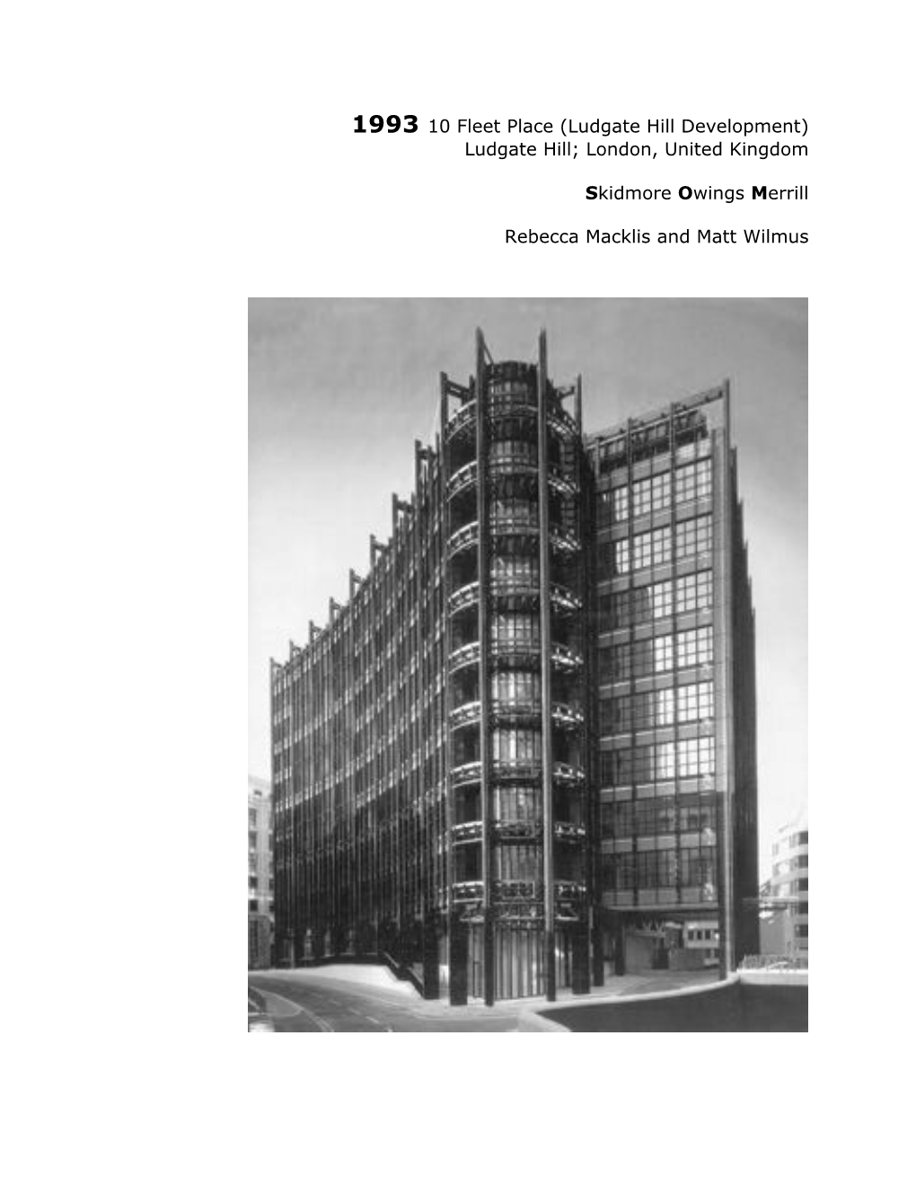 1993 10 Fleet Place (Ludgate Hill Development) Ludgate Hill; London, United Kingdom