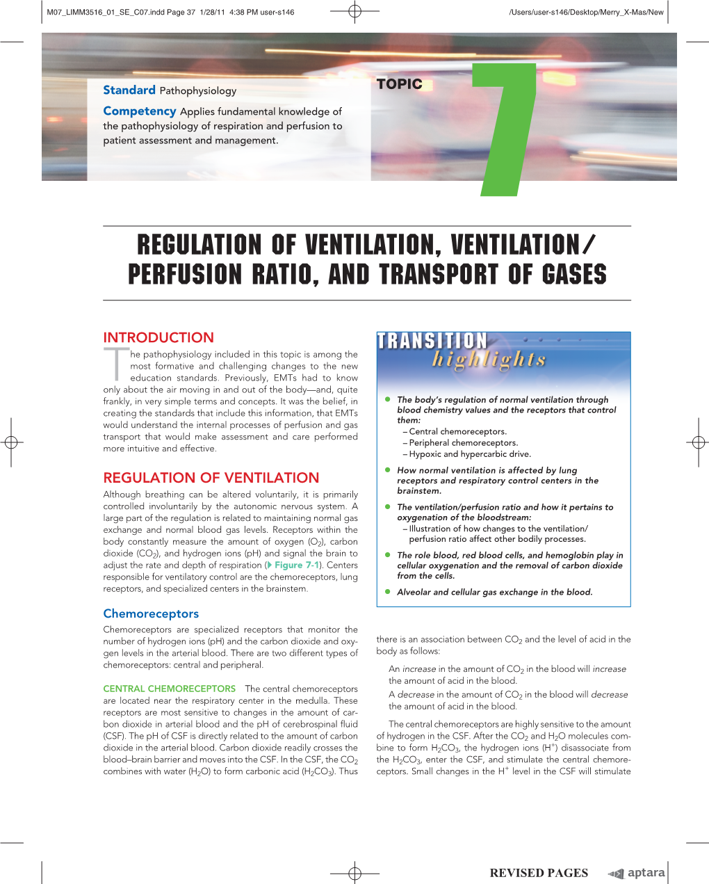 Regulation of Ventilation, Ventilation/ Perfusion Ratio, and Transport of Gases